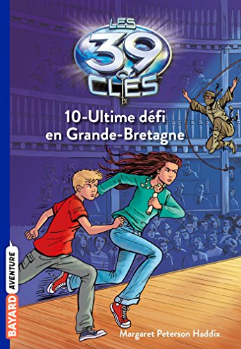 39 CLÉS (LES) - 10 - ULTIME DÉFI EN GRANDE-BRETAGNE