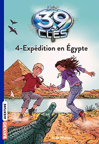 39 CLÉS (LES) - 4 - EXPÉDITION EN ÉGYPTE