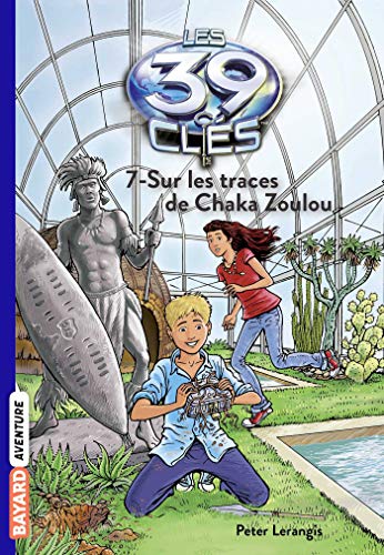 39 CLÉS (LES) - 7 - SUR LES TRACES DE CHAKA ZOULOU
