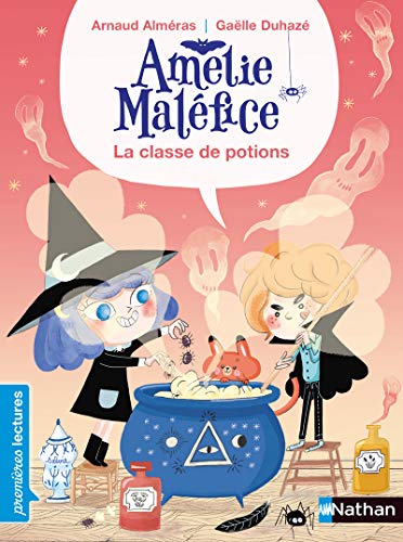 AMÉLIE MALÉFICE - LA CLASSE DE POTION