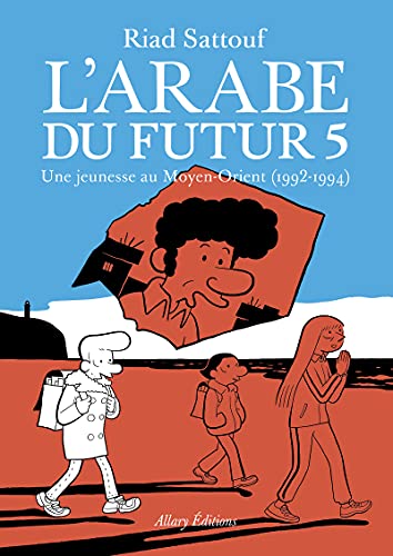 ARABE DU FUTUR (L') - 5 - UNE JEUNESSE AU MOYEN-ORIENT (1992-1994)