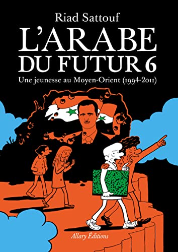 ARABE DU FUTUR (L') - 6 - UNE JEUNESSE AU MOYEN-ORIENT (1994-2011)