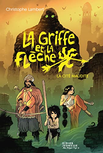 GRIFFE ET LA FLÈCHE (LA) - 3 - LA CITÉ MAUDITE