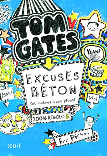 TOM GATES - 2 - EXCUSES BÉTON (ET AUTRES BONS PLANS)